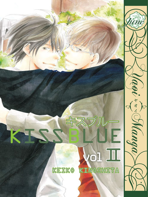 Title details for Kiss Blue, Volume 2 by Keiko Kinoshita - Available